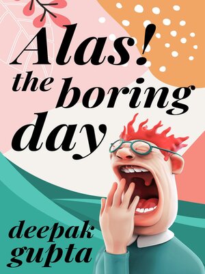 cover image of Alas! the Boring Day